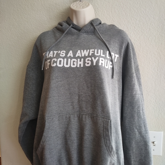 Authentic That's A Awful Lot Of Cough Syrup Hoodie - Picture 1 of 6